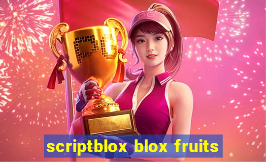 scriptblox blox fruits